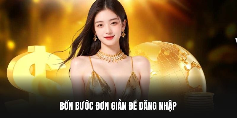 Bốn bước đơn giản để đăng nhập