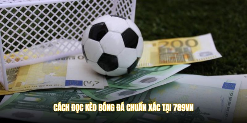 cách đọc kèo bóng đá