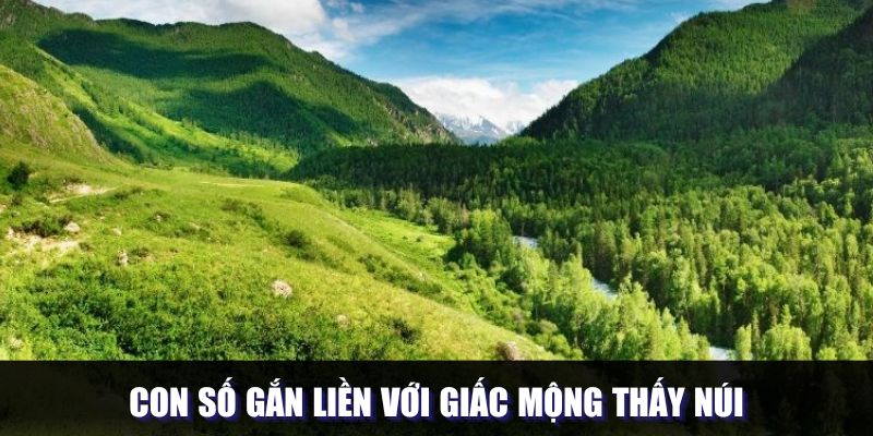 Con số gắn liền với giấc mộng thấy núi