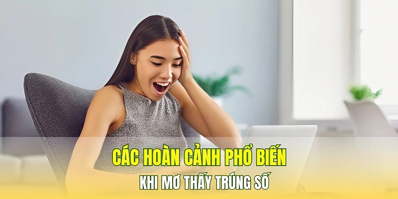 Khám phá các tình huống mơ thấy trúng số trong mộng