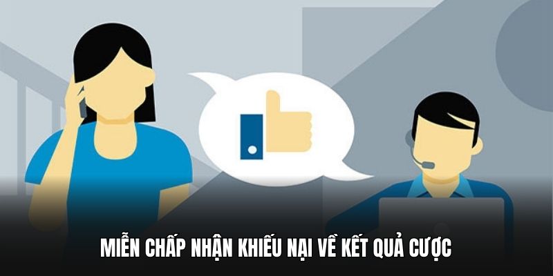 Miễn chấp nhận khiếu nại về kết quả cược