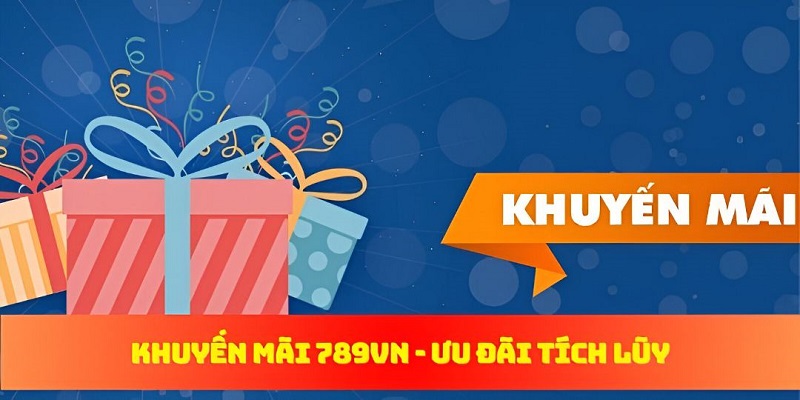 Tham gia khuyến mãi tích lũy để mang tiền thưởng về tay